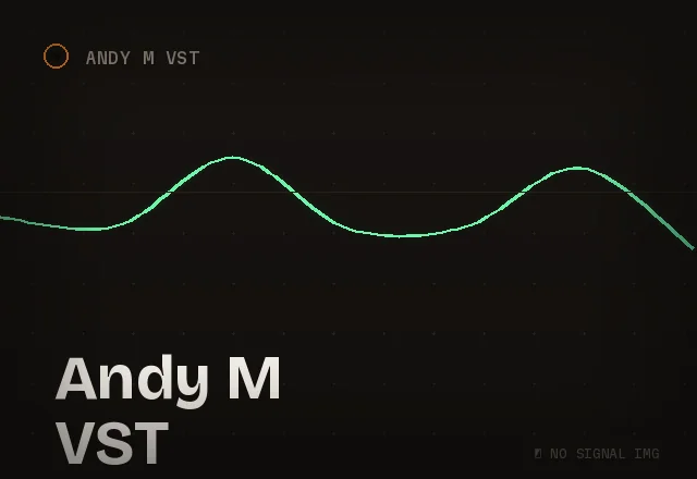 Andy M VST